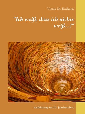 cover image of "Ich weiß, dass ich nichts weiß...!"
